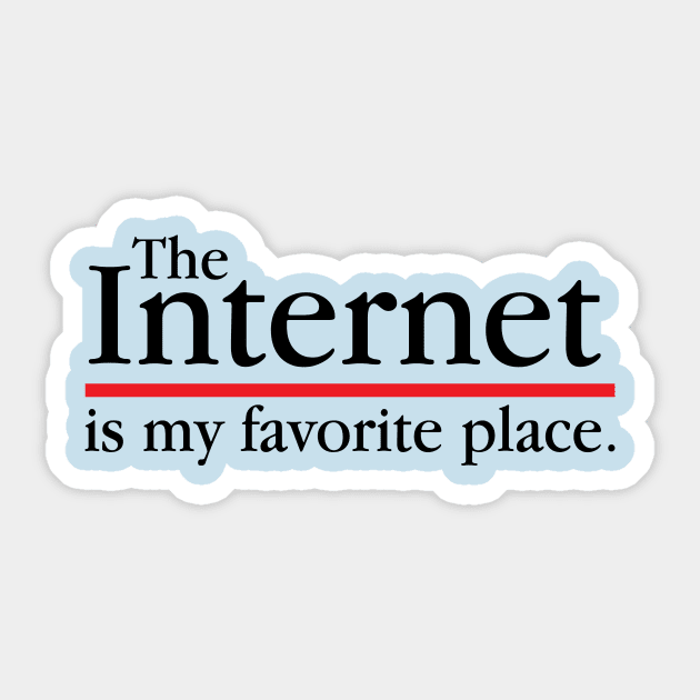 The Internet Is My Favourite Place Sticker by fromherotozero